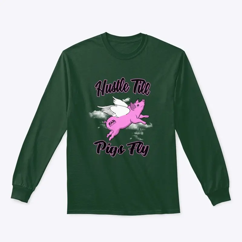 Hustle Till Pigs Fly Tee